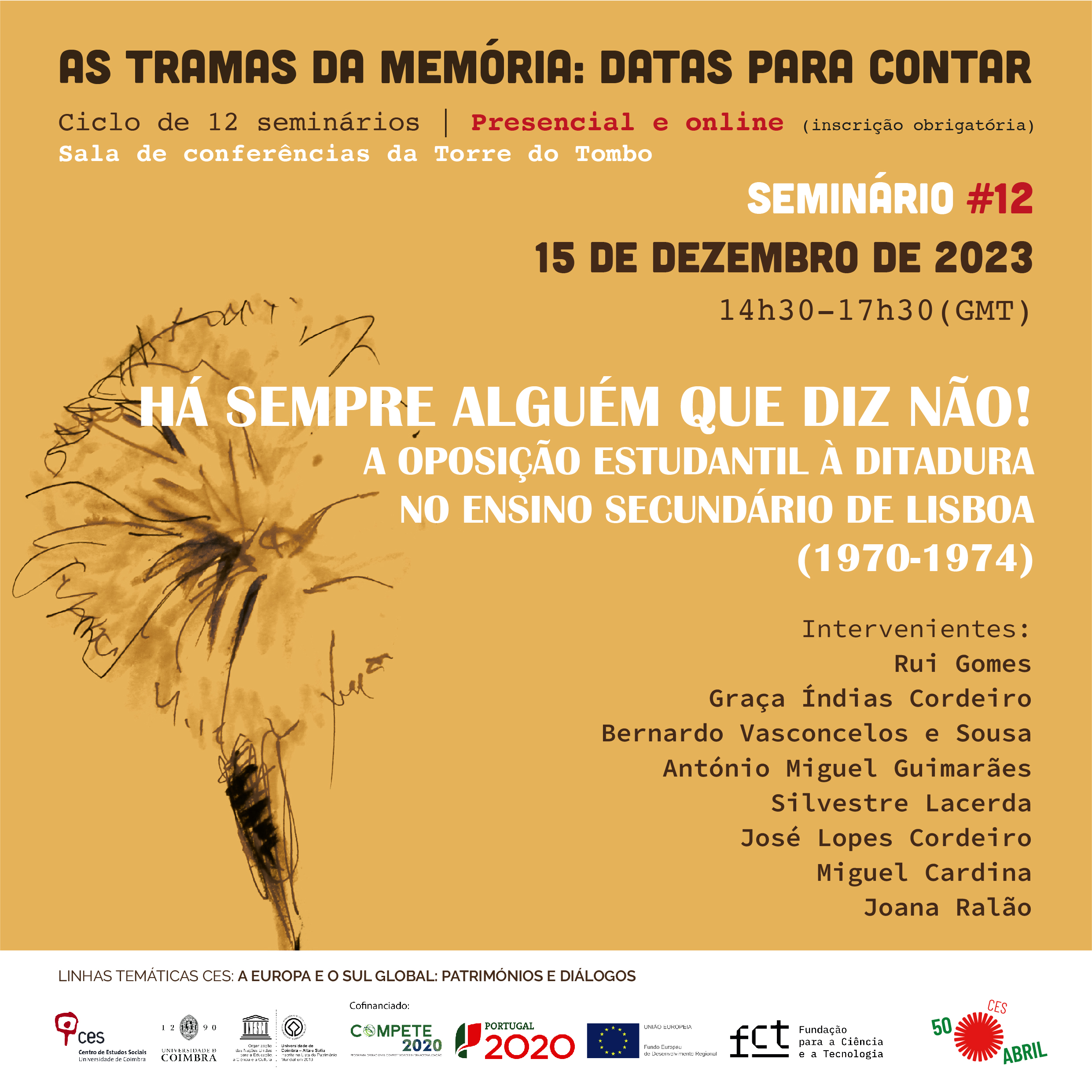 There is always someone who says no! Student opposition to the dictatorship in secondary education in Lisbon (1970-1974)<span id="edit_41745"><script>$(function() { $('#edit_41745').load( "/myces/user/editobj.php?tipo=evento&id=41745" ); });</script></span>