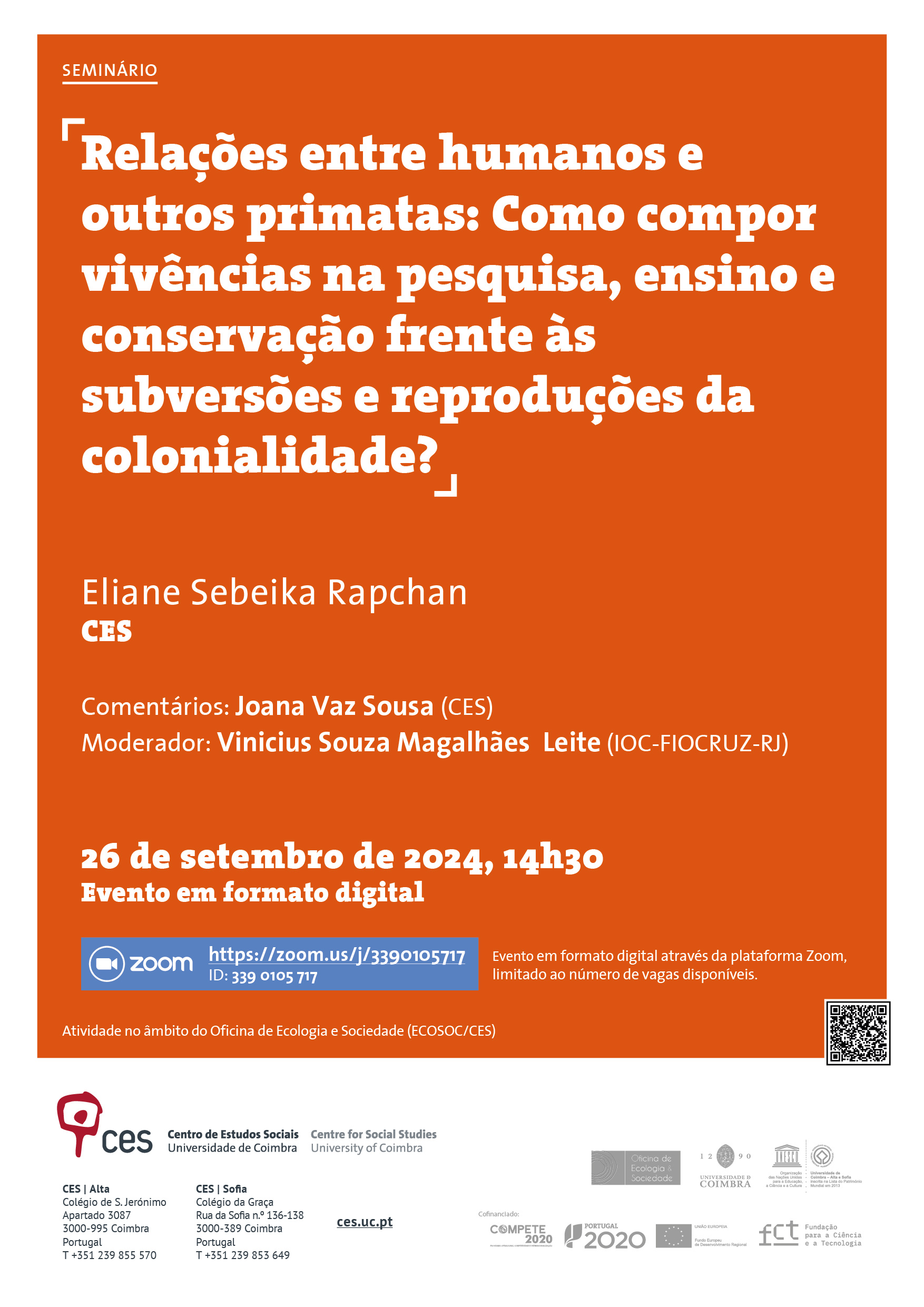 Relações entre humanos e outros primatas: Como compor vivências na pesquisa, ensino e conservação frente às subversões e reproduções da colonialidade?<span id="edit_46399"><script>$(function() { $('#edit_46399').load( "/myces/user/editobj.php?tipo=evento&id=46399" ); });</script></span>