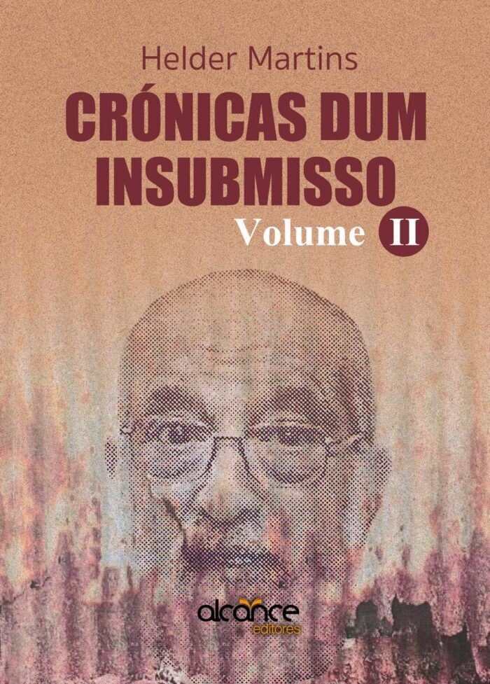 «Crónicas dum insubmisso - vols. I e II» by Hélder Martins<span id="edit_46781"><script>$(function() { $('#edit_46781').load( "/myces/user/editobj.php?tipo=evento&id=46781" ); });</script></span>