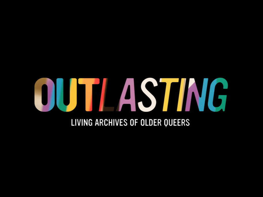 «Outlasting - Living Archives of Older Queers»