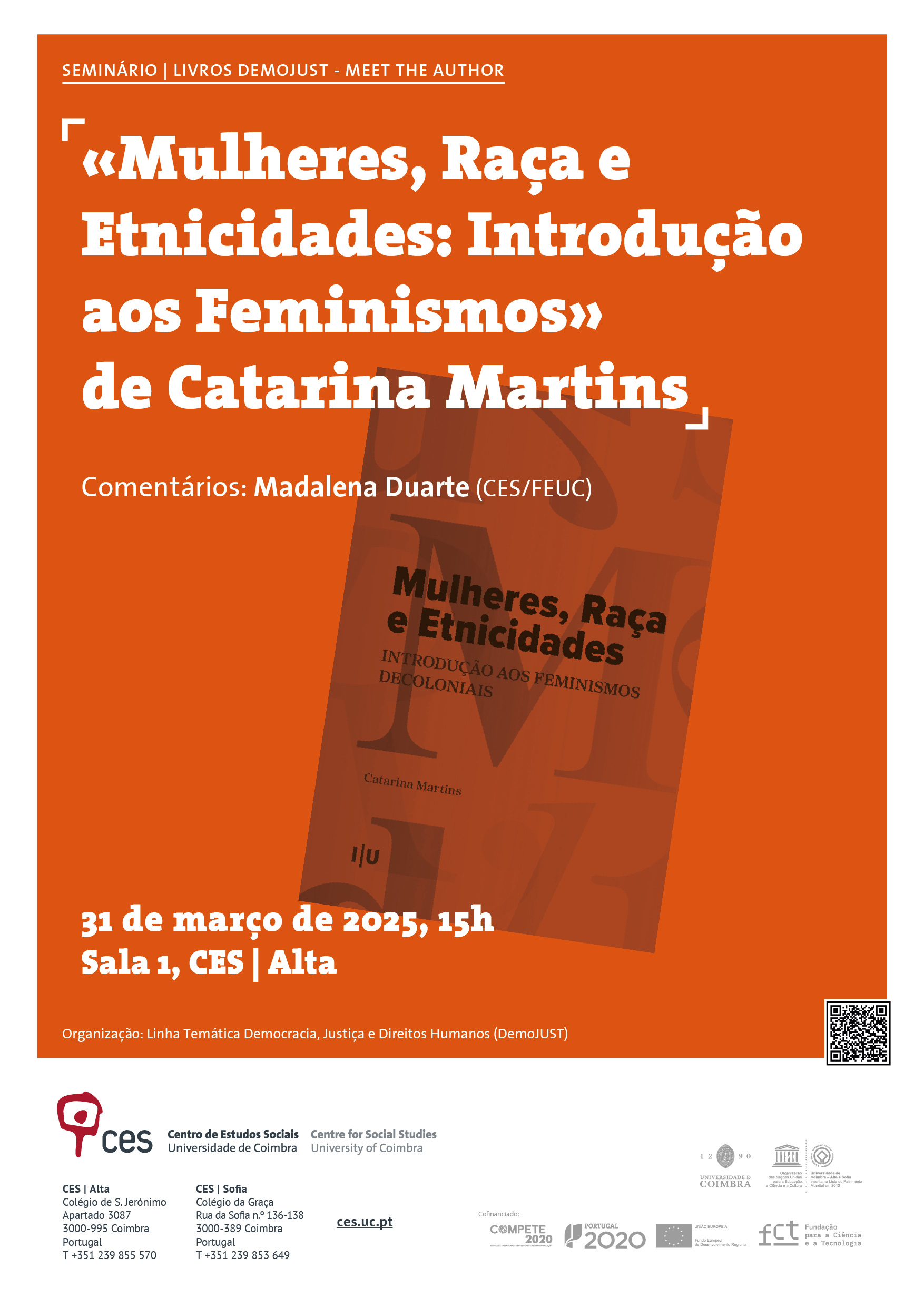 «Mulheres, Raça e Etnicidades: Introdução aos Feminismos» by Catarina Martins<span id="edit_47420"><script>$(function() { $('#edit_47420').load( "/myces/user/editobj.php?tipo=evento&id=47420" ); });</script></span>