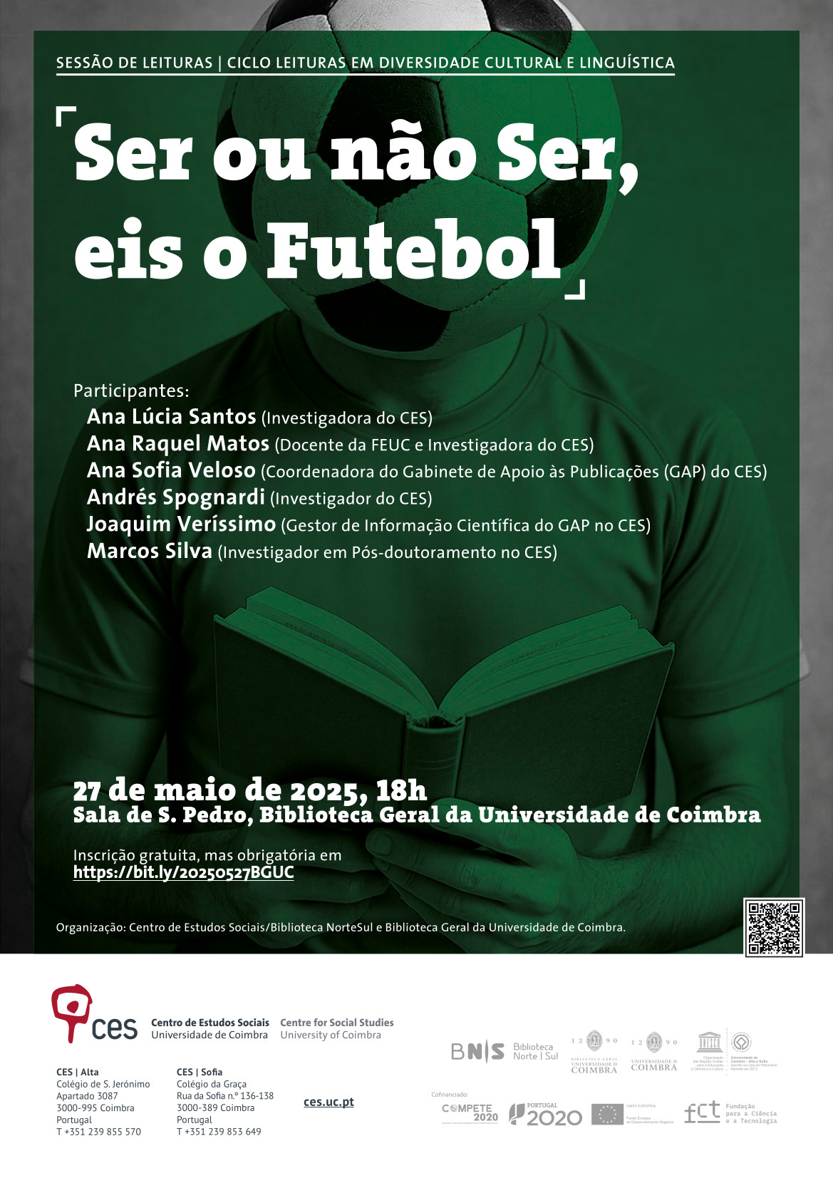 Ser ou não Ser, eis o Futebol<span id="edit_47922"><script>$(function() { $('#edit_47922').load( "/myces/user/editobj.php?tipo=evento&id=47922" ); });</script></span>
