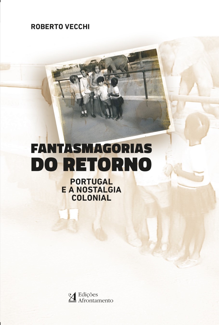 «Fantasmagorias do Retorno | Portugal e a Nostalgia Colonial» by Roberto Vecchi<span id="edit_48070"><script>$(function() { $('#edit_48070').load( "/myces/user/editobj.php?tipo=destaque&id=48070" ); });</script></span>