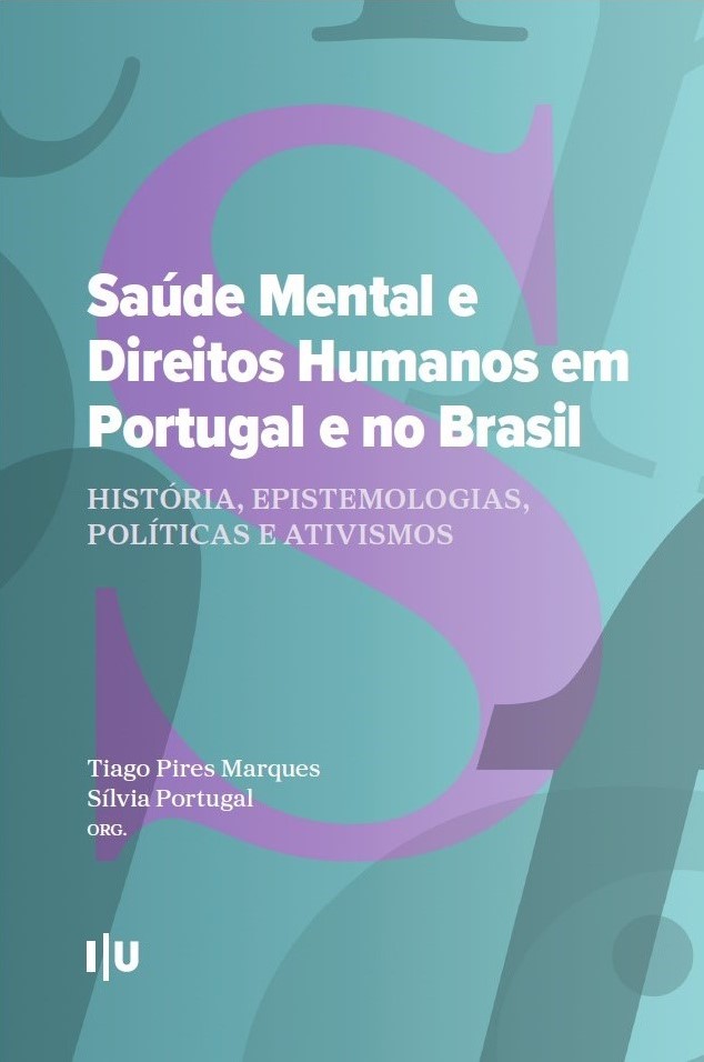 «Saúde Mental e Direitos Humanos em Portugal e no Brasil». Ed. Tiago Pires Marques & Sílvia Portugal<span id="edit_48294"><script>$(function() { $('#edit_48294').load( "/myces/user/editobj.php?tipo=destaque&id=48294" ); });</script></span>