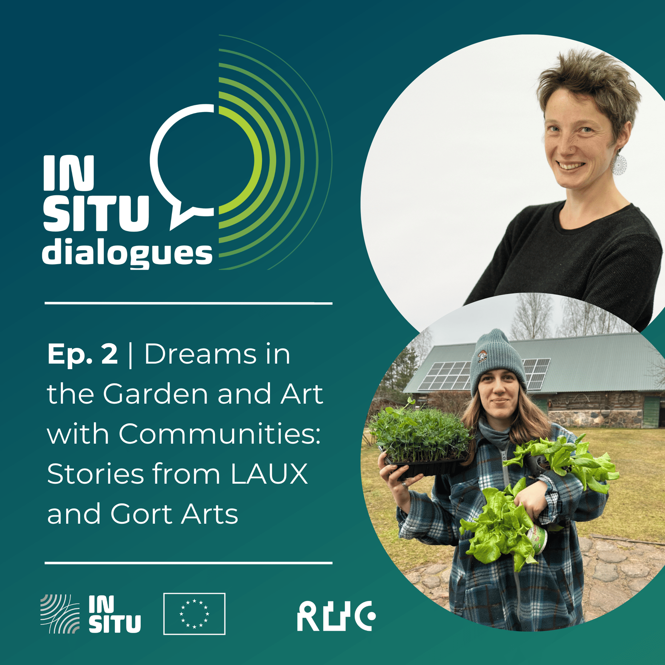 IN SITU Dialogues: Episode 2 | Dreams in the Garden and Art with Communities: Stories from LAUX and Gort Arts