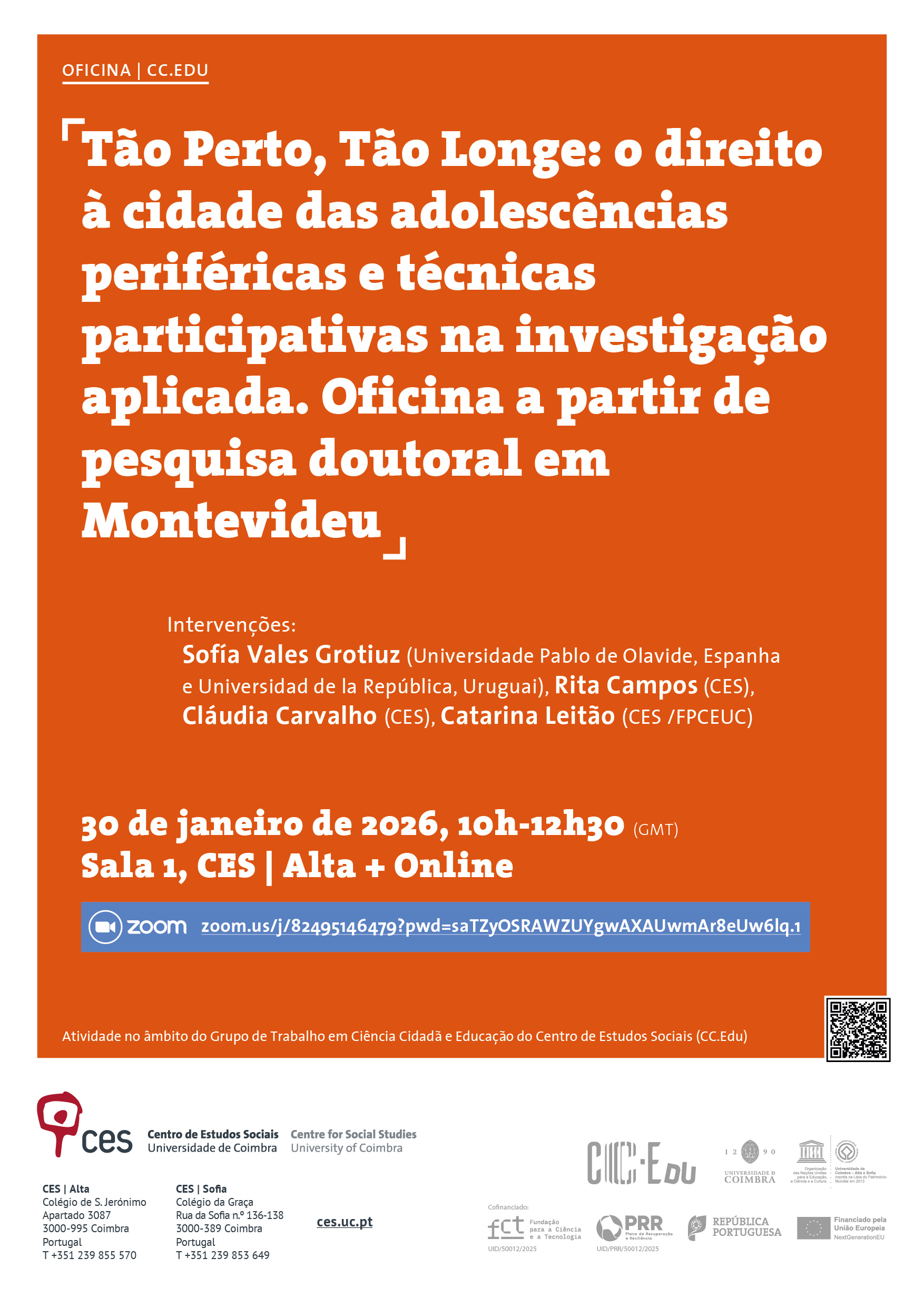T&atilde;o Perto, T&atilde;o Longe: o direito &agrave; cidade das adolesc&ecirc;ncias perif&eacute;ricas e t&eacute;cnicas participativas na investiga&ccedil;&atilde;o aplicada. Oficina a partir de pesquisa doutoral em Montevideu<span id="edit_49022"><script>$(function() { $('#edit_49022').load( "/myces/user/editobj.php?tipo=evento&id=49022" ); });</script></span>