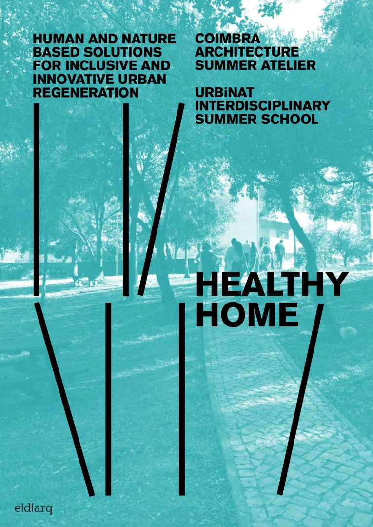 Healthy Home - Human and Nature Based Solutions for Inclusive and Innovative Urban Regeneration<span id="edit_49035"><script>$(function() { $('#edit_49035').load( "/myces/user/editobj.php?tipo=destaque&id=49035" ); });</script></span>