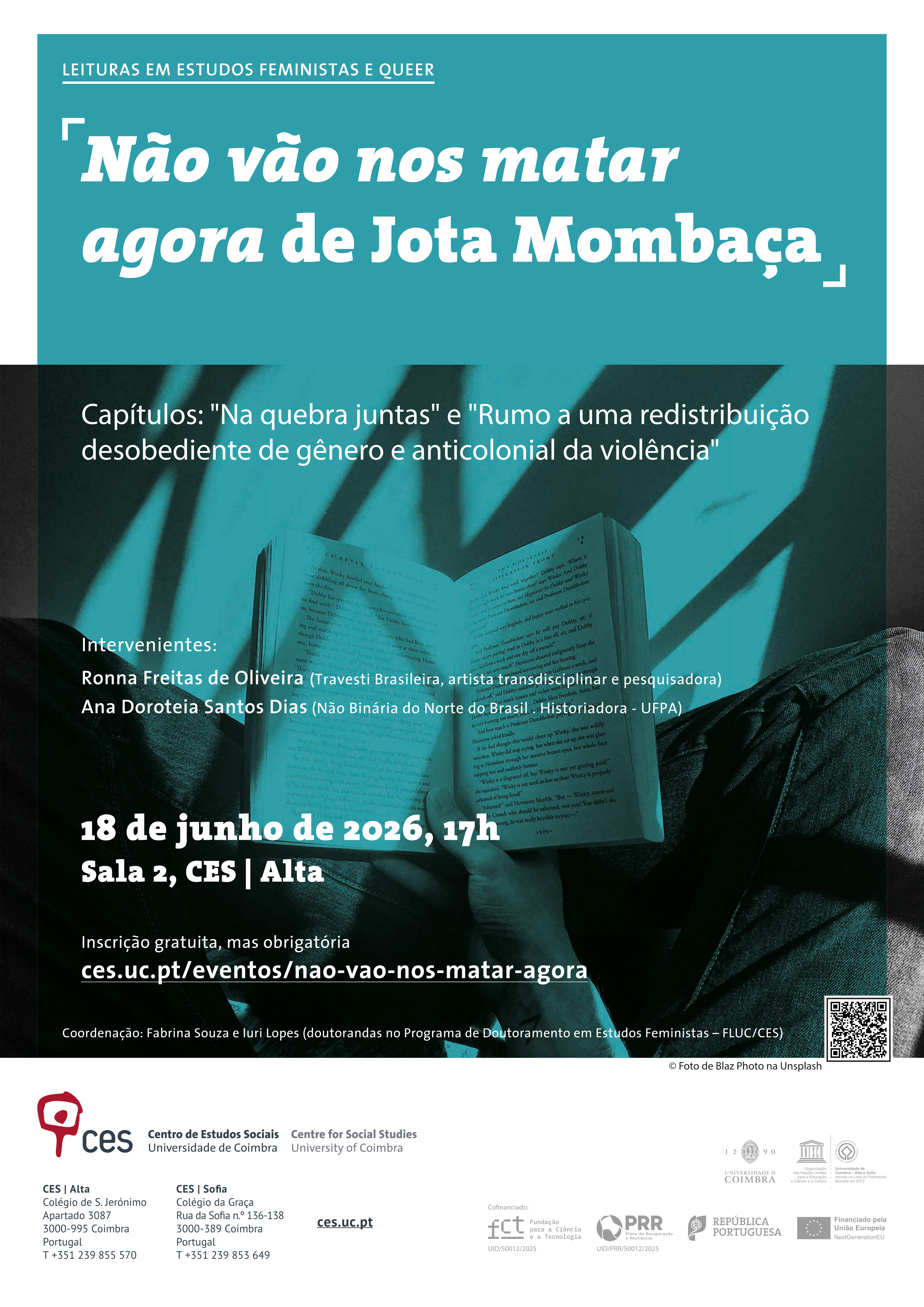 <em>N&atilde;o v&atilde;o nos matar agora</em> de Jota Momba&ccedil;a<span id="edit_49463"><script>$(function() { $('#edit_49463').load( "/myces/user/editobj.php?tipo=evento&id=49463" ); });</script></span>