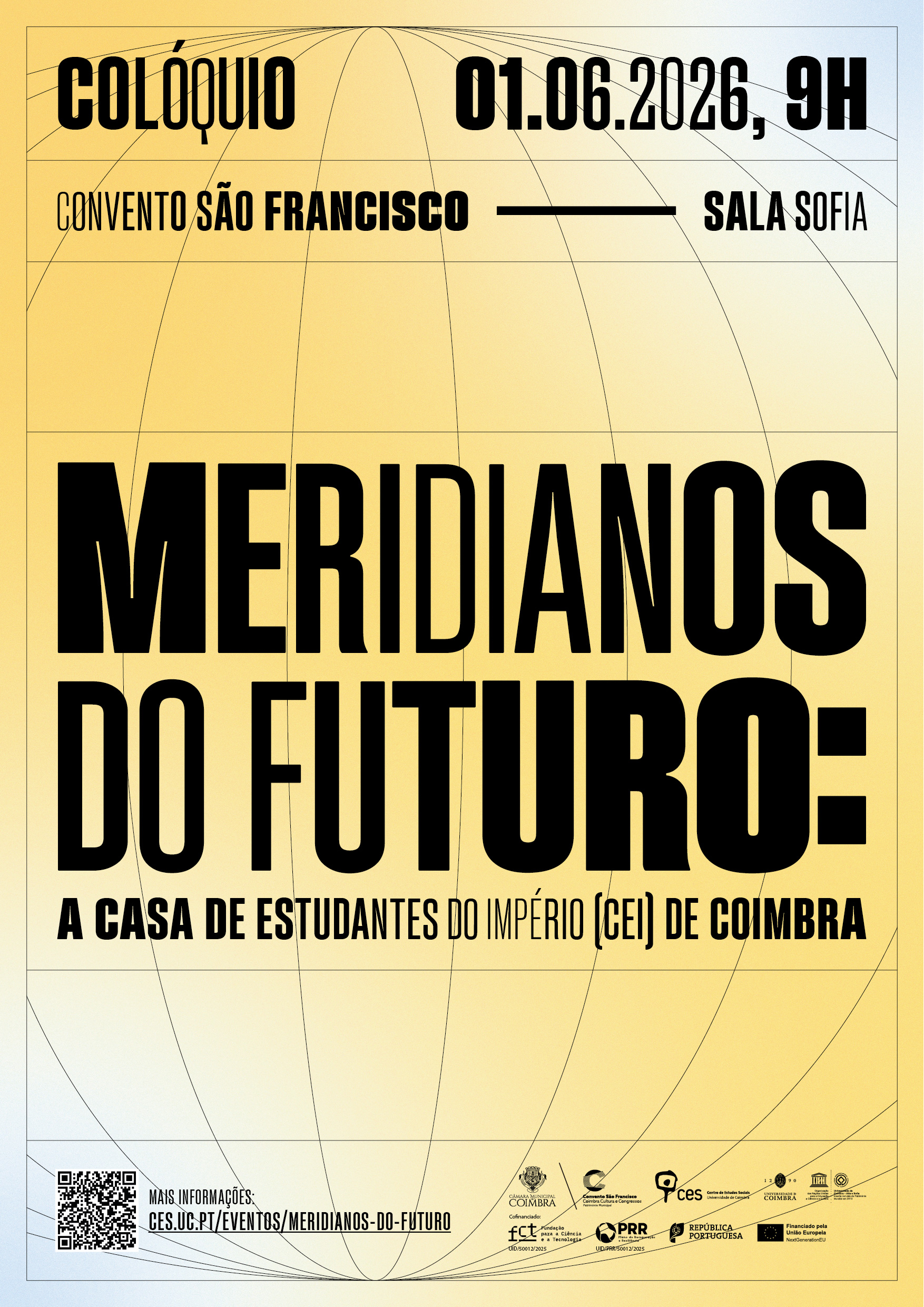 Meridians of the Future: the House of the Students of the Empire (CEI) of Coimbra&nbsp;<span id="edit_49512"><script>$(function() { $('#edit_49512').load( "/myces/user/editobj.php?tipo=evento&id=49512" ); });</script></span>